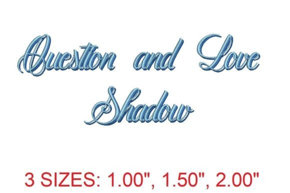 Reviewing Question and Love Shadow Font for Embroidery